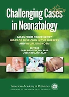 Challenging Cases in Neonatology: Cases from NeoReviews Index of Suspicion in the Nursery and Visual Diagnosis  First Edition 2019 | موارد چالش برانگیز در نوزادان